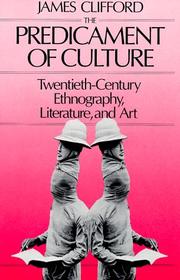 Cover of: The Predicament of Culture: Twentieth-Century Ethnography, Literature, and Art