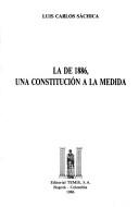 Cover of: La de 1886, una Constitución a la medida