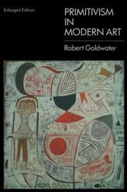 Cover of: Primitivism in modern art by Goldwater, Robert John