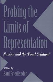 Cover of: Probing the Limits of Representation: Nazism and the "Final Solution"