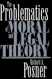 Cover of: The problematics of moral and legal theory by Richard A. Posner
