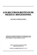 Cover of: Los recursos bióticos de México: reflexiones