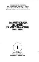 Cover of: La  aristocracia del dinero en Venezuela actual, 1945-1985