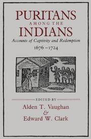 Cover of: Puritans among the Indians: Accounts of Captivity and Redemption, 1676-1724 (The John Harvard Library)