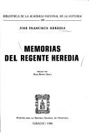 Cover of: Memorias del regente Heredia by José Francisco Heredia