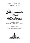 Cover of: Romantik und Moderne: neue Beiträge aus Forschung und Lehre : Festschrift für Helmut Motekat