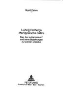 Cover of: Ludvig Holbergs menippeische Satire: das "Iter subterraneum" und seine Beziehungen zur antiken Literatur