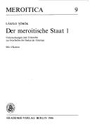 Cover of: Der meroitische Staat: Untersuchungen und Urkunden zur Geschichte des Sudan im Altertum