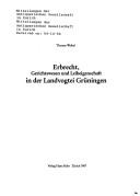 Cover of: Erbrecht, Gerichtswesen und Leibeigenschaft in der Landvogtei Grüningen