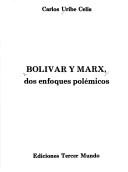 Cover of: Bolívar y Marx by Carlos Uribe Celis