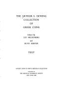 Cover of: The Arthur S. Dewing collection of Greek coins by edited by Leo Mildenberg and Silvia Hurter.