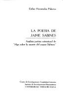 Cover of: La poesía de Jaime Sabines: análisis poético estrutural de "Algo sobre la muerte del mayor Sabines"