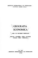 Cover of: Geografía económica: área de recursos minerales : Bolivia, Colombia, Chile, Ecuador, Panamá, Perú, Venezuela