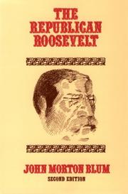 The Republican Roosevelt by John Morton Blum