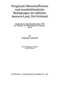 Cover of: Periglaziale Mesoreliefformen und morphoklimatische Bedingungen im Südlichen Jameson-Land, Ost-Grönland