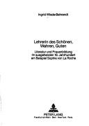Cover of: Lehrerin des Schönen, Wahren, Guten by Ingrid Wiede-Behrendt