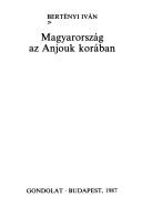 Cover of: Magyarország az Anjouk korában