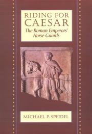 Cover of: Riding for Caesar by Michael Speidel