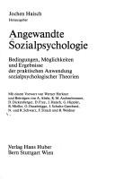 Cover of: Angewandte Sozialpsychologie by Jochen Haisch, Herausgeber ; mit einem Vorwort von Werner Herkner und Beiträgen von A. Abele ... [et al.].