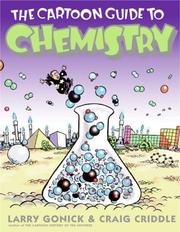 Cover of: The Cartoon Guide to Chemistry (Cartoon Guide To...) by Larry Gonick, Craig Criddle