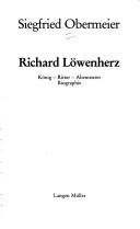 Cover of: Richard Löwenherz: König, Ritter, Abenteurer : Biographie