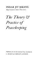 Cover of: The theory & practice of peacekeeping