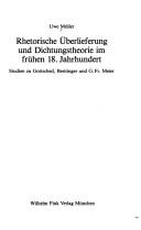 Rhetorische Überlieferung und Dichtungstheorie im frühen 18. Jahrhundert by Uwe Möller