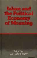Cover of: Islam and the political economy of meaning: comparative studies of Muslim discourse