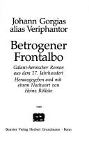 Cover of: Betrogener Frontalbo: galant-heroischer Roman aus dem 17. Jahrhundert