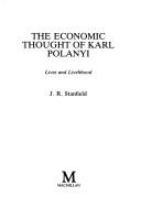The economic thought of Karl Polanyi by J. Ron Stanfield