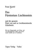 Cover of: Das Fürstentum Liechtenstein und der gesamte Fürst von und zu Liechtensteinsche Güterbesitz