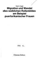 Cover of: Migration und Wandel des weiblichen Rollenbildes am Beispiel puertorikanischer Frauen