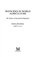 Cover of: Pesticides in world agriculture by Robert Boardman