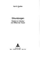 Cover of: Erkundungen: Essays zur Literatur von Milton bis Traven