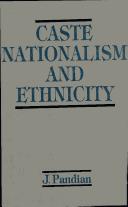 Cover of: Caste, nationalism, and ethnicity: an interpretation of Tamil cultural history and social order