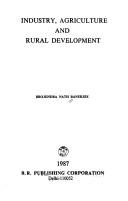 Cover of: Industry, agriculture, and rural development by Brojendra Nath Banerjee