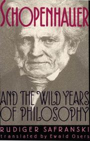 Schopenhauer and the wild years of philosophy by Rüdiger Safranski