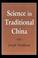 Cover of: Science in traditional China