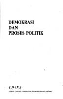 Cover of: Demokrasi dan proses politik by [pengantar, M. Amien Rais].
