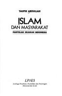 Cover of: Islam dan masyarakat: pantulan sejarah Indonesia