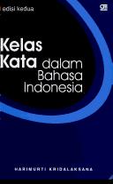 Cover of: Kelas kata dalam bahasa Indonesia