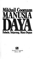 Cover of: Manusia Daya: dahulu, sekarang, masa depan