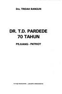 Dr. T.D. Pardede 70 tahun by Tridah Bangun