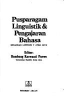 Cover of: Pusparagam linguistik & pengajaran bahasa: kenangan lustrum V Atma Jaya