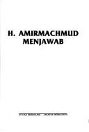 Cover of: H. Amirmachmud menjawab. by Amir Machmud