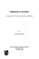 Cover of: Freedom in fetters: an analysis of the state of democracy in Malaysia