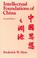 Cover of: Intellectual foundations of China =