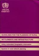 Cover of: Guidelines for the planning of rural settlements and infrastructure: using automated geographic information systems in rural network planning.