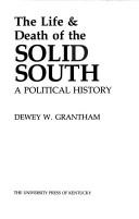 Cover of: The life & death of the Solid South: a political history