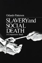 Slavery and social death by Orlando Patterson, Orlando Patterson